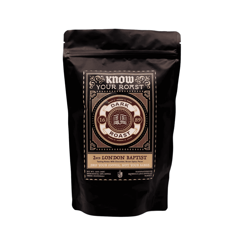 Bag of Know Your Roast Coffee: 2nd London Baptist (1689) Dark Roast Coffee