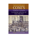 Nehemiah Coxe’s: A Vindication of the Truth