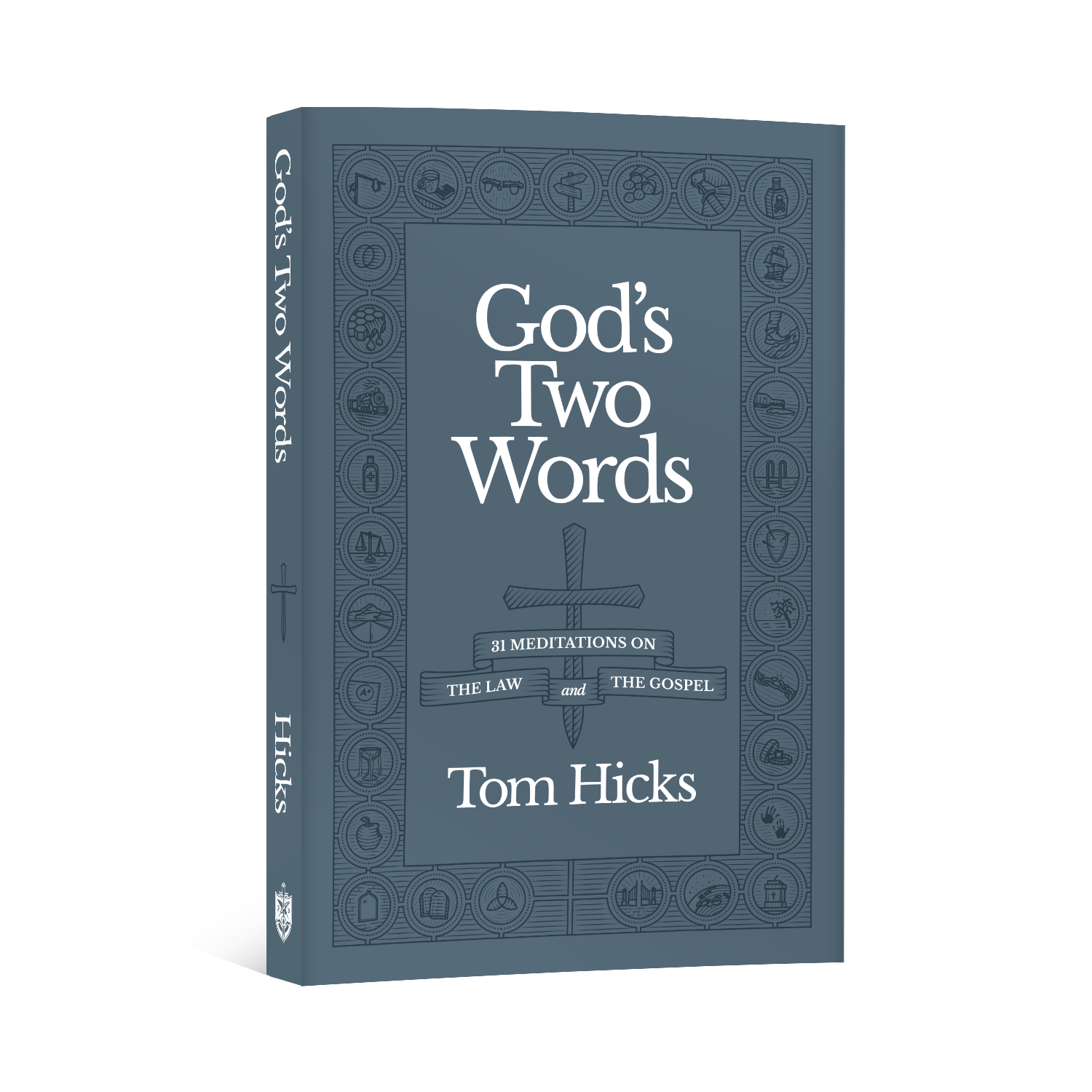 The front cover of the book 'God's Two Words: 31 Meditations on the Law and the Gospel' by Tom Hicks, shown against a plain white background.