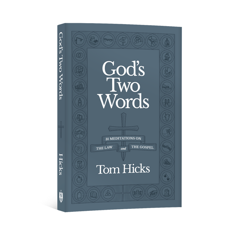 The front cover of the book 'God's Two Words: 31 Meditations on the Law and the Gospel' by Tom Hicks, shown against a plain white background.
