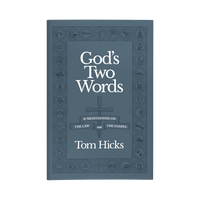 The front cover of the book 'God's Two Words: 31 Meditations on the Law and the Gospel' by Tom Hicks, shown against a plain white background.