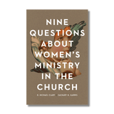 Nine Questions About Women’s Ministry in the Church