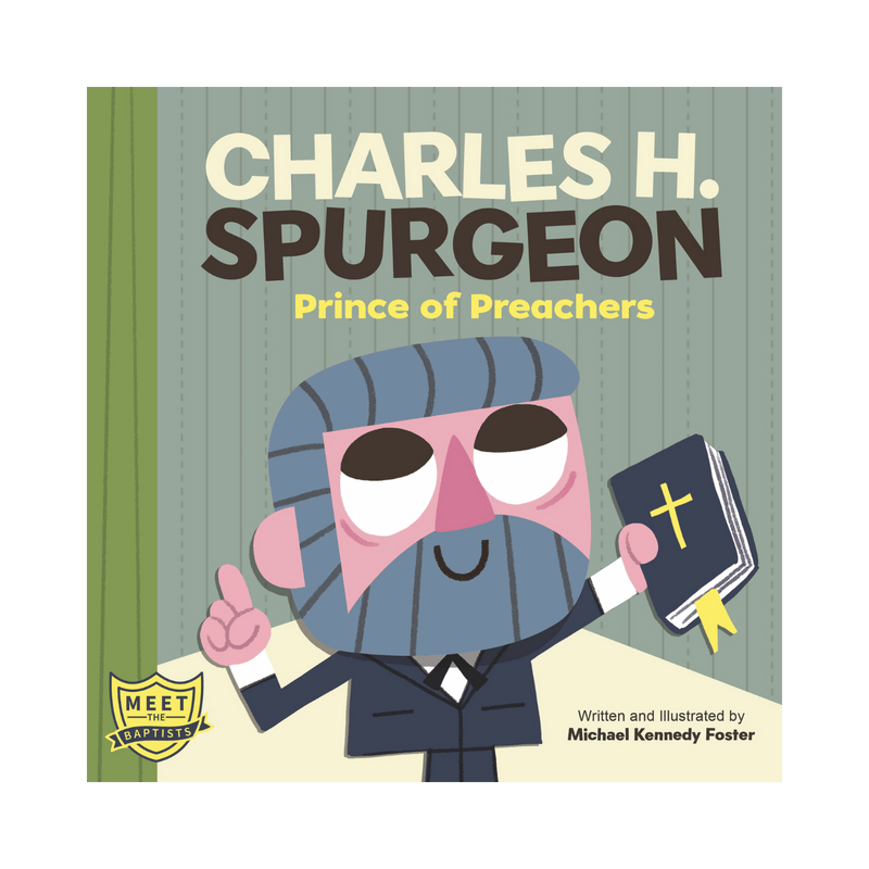 Children's book cover titled "Charles H. Spurgeon: Prince of Preachers" with a cartoon illustration of a bearded man in a suit holding a Bible, on a green background.