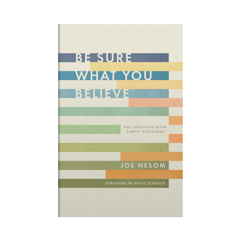 Be Sure What You Believe