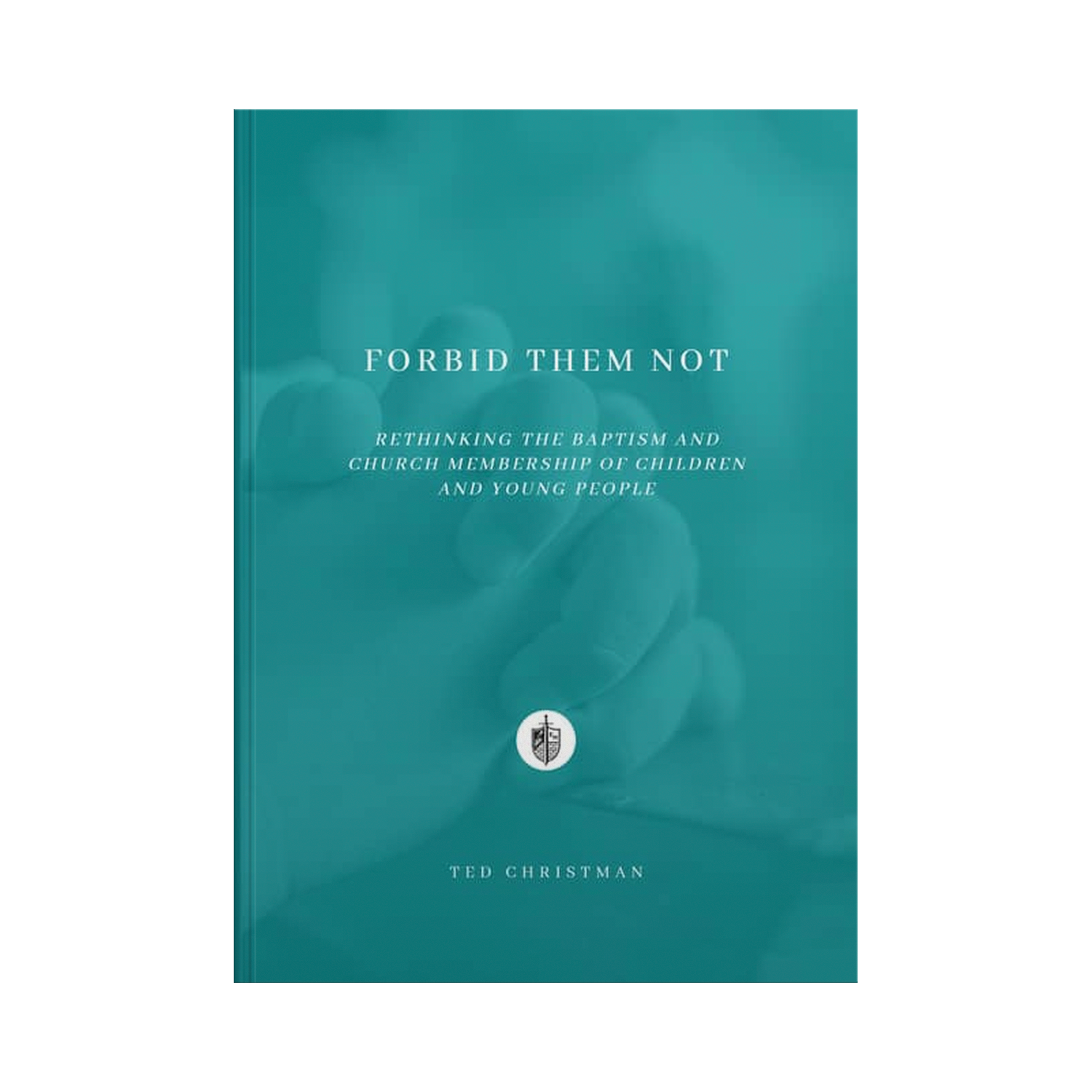 Forbid Them Not