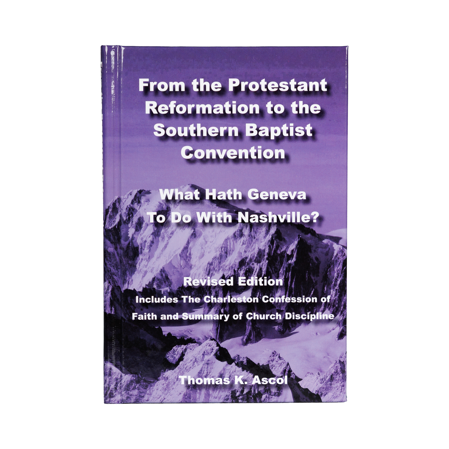From the Protestant Reformation to the SBC