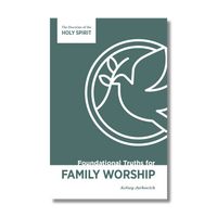 The Doctrine of the Holy Spirit: Foundational Truths for Family Worship book cover by Kelsey Jurkowiich, featuring a dark teal and white design with a dove illustration.