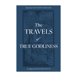 The Travels of True Godliness