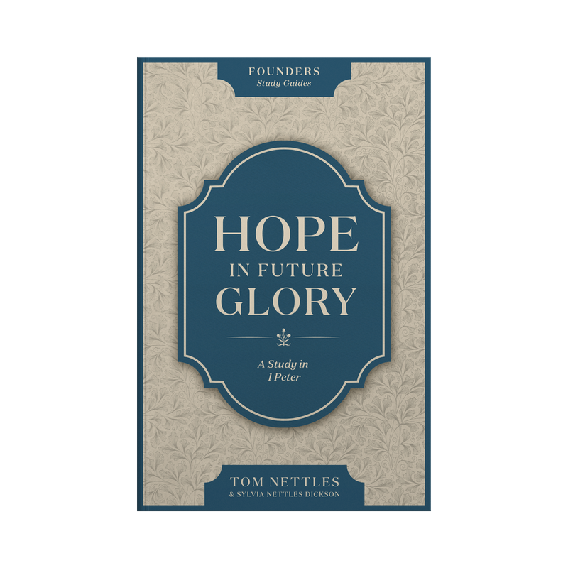 Book cover of 'Hope in Future Glory' by Tom Nettles and Sylvia Nettles Dickson on a white background