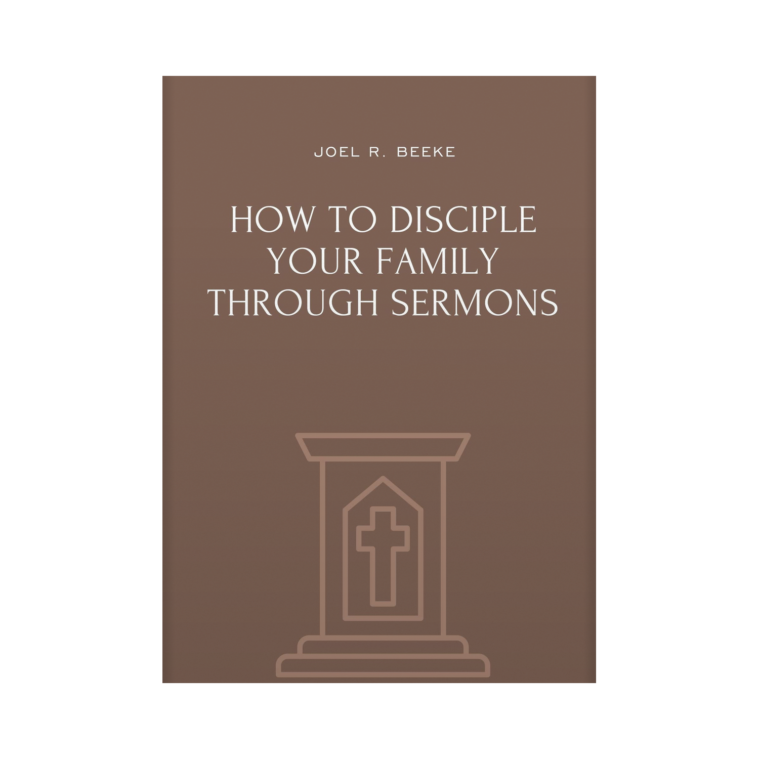How to Disciple Your Family through Sermons