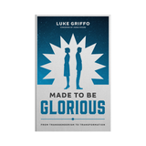 Made to be Glorious