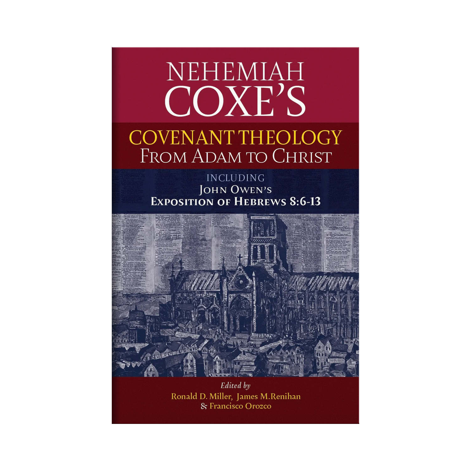 Nehemiah Coxe's: Covenant Theology from Adam to Christ