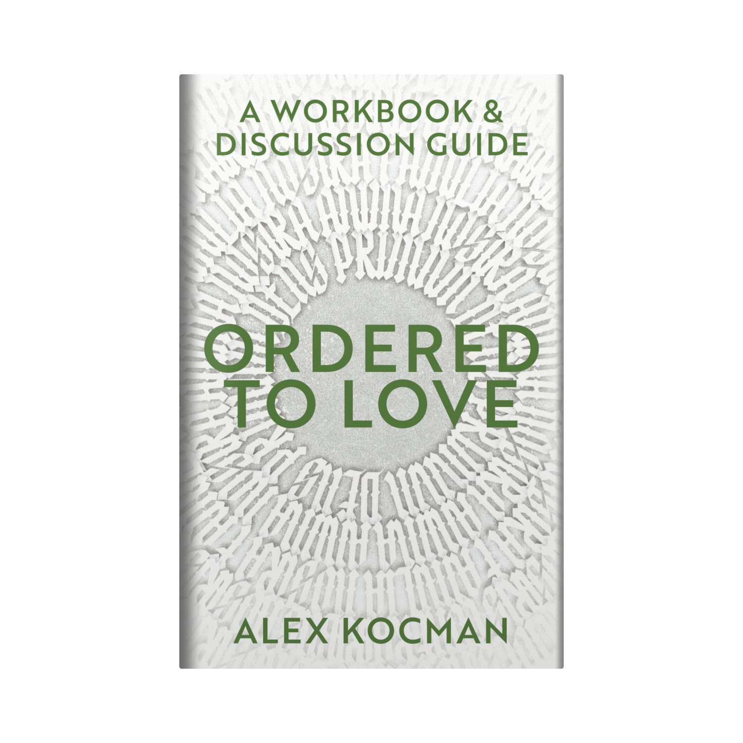 Ordered to Love Workbook