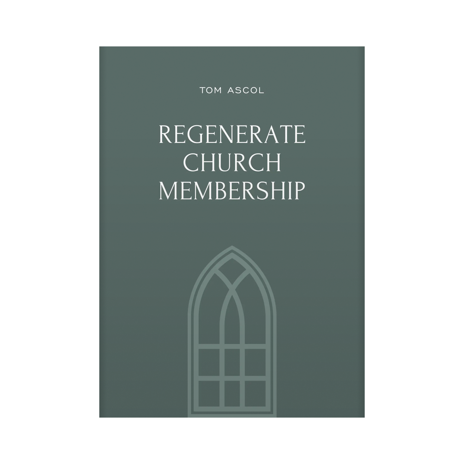 Regenerate Church Membership