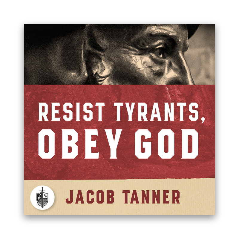 Resist Tyrants, Obey God (Audiobook)