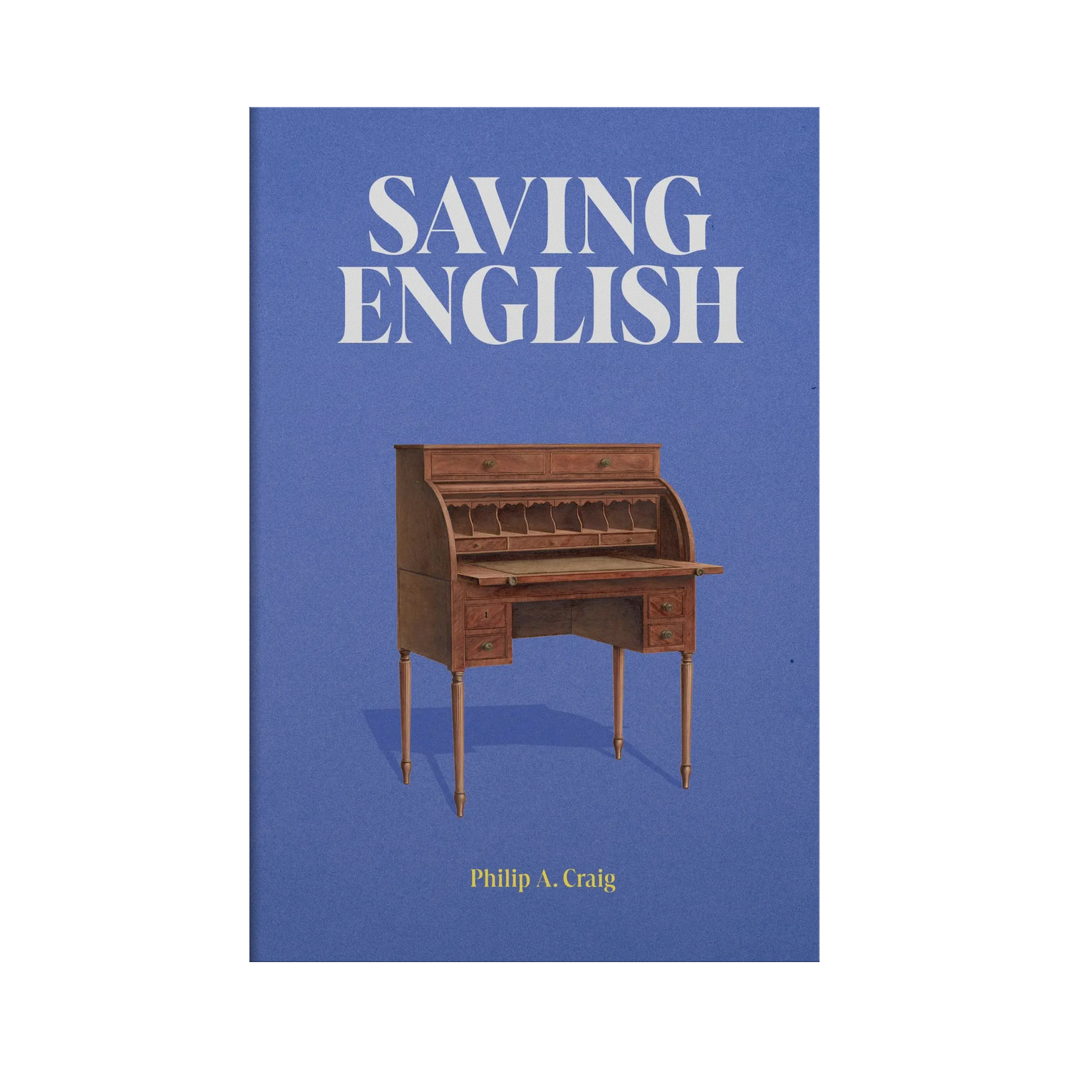 Book cover of 'Saving English' by Philip A. Craig with a wooden desk illustration on a blue background