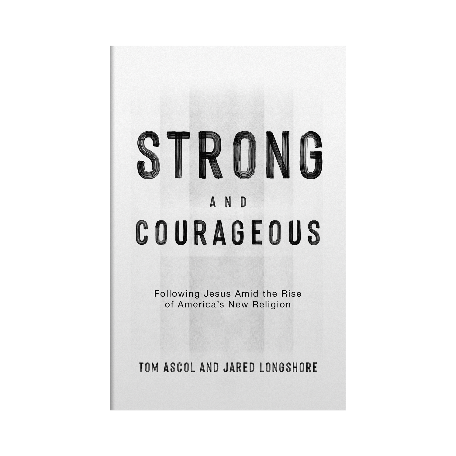 Book cover of 'Strong and Courageous' with black text on a white background