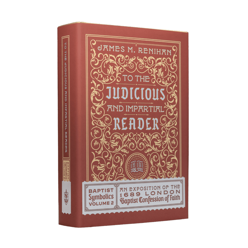A vintage-style book cover and spine for 'To the Judicious and Impartial Reader' by James M. Renihan.