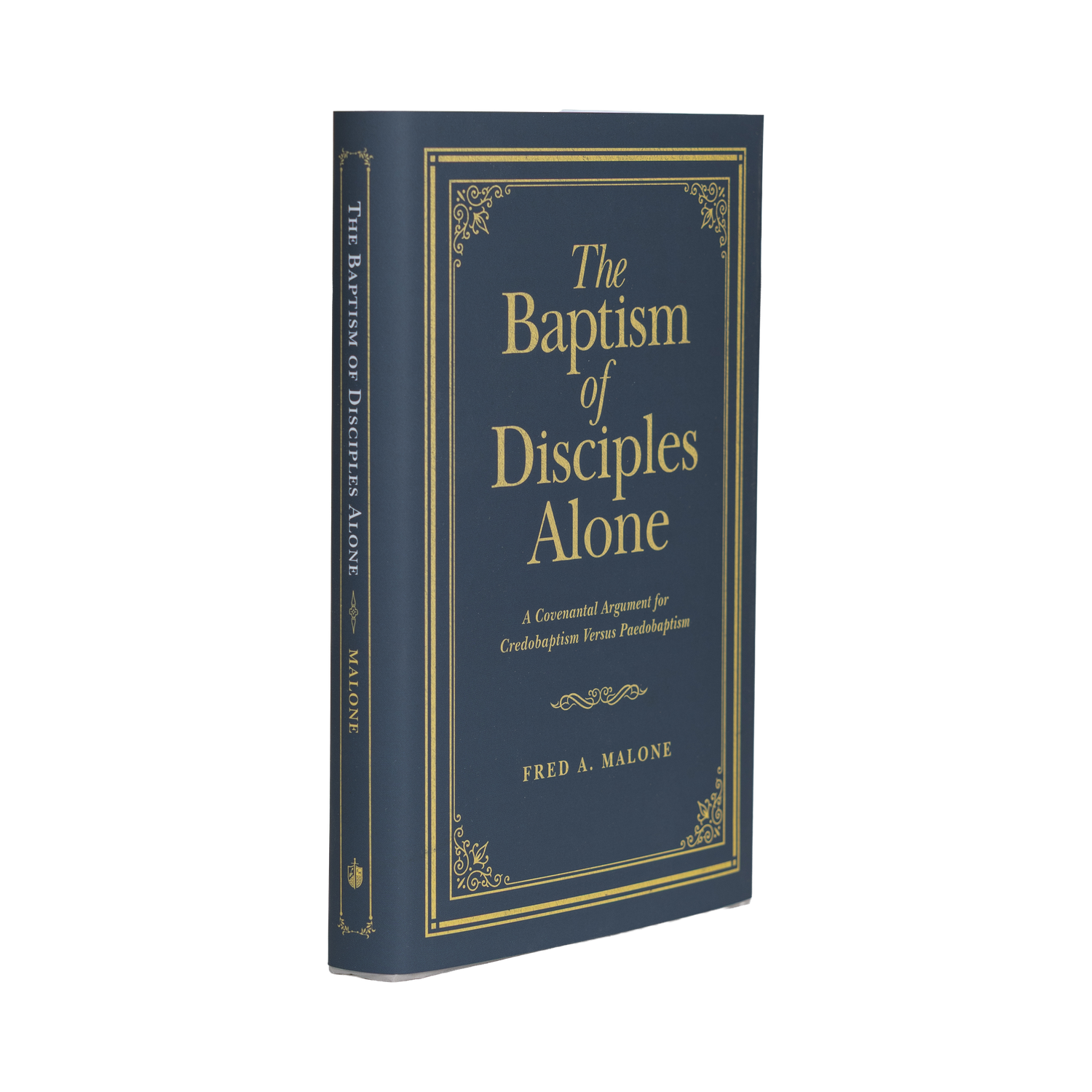 The Baptism of Disciples Alone