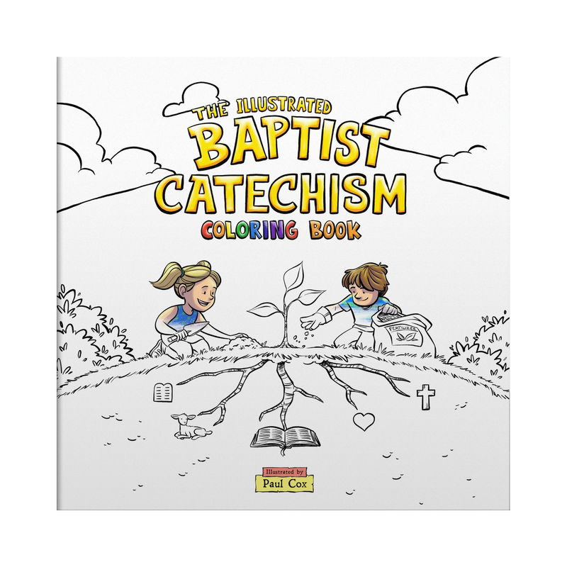 Cover of 'The Illustrated Baptist Catechism Coloring Book' with illustrations of two children and text.