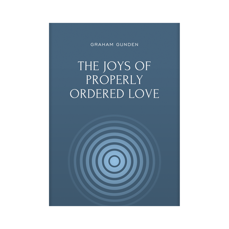 The Joys of Properly Ordered Love