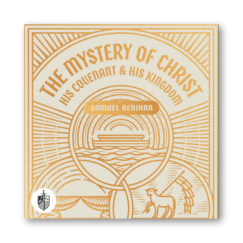 The Mystery of Christ, His Covenant, and His Kingdom (Audiobook)