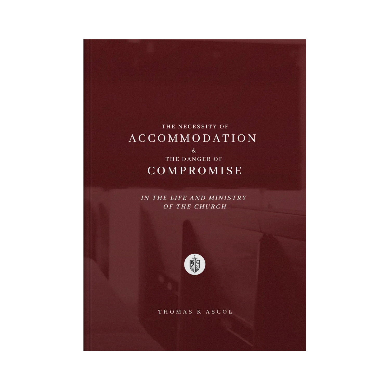 The Necessity of Accommodation and the Danger of Compromise in the Life and Ministry of the Church