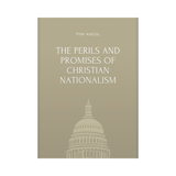 The Perils and Promises of Christian Nationalism