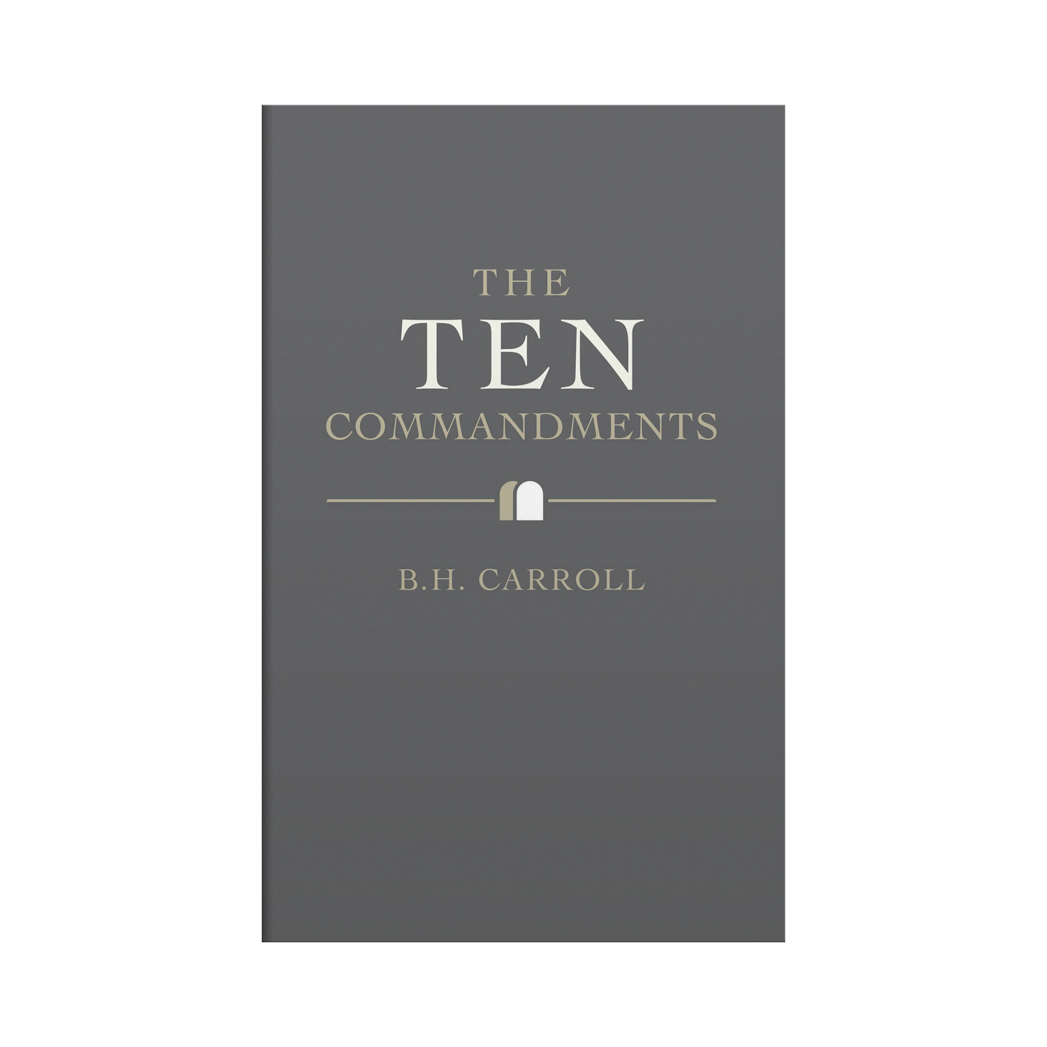 Book cover of 'The Ten Commandments' by B.H. Carroll on a gray background
