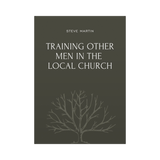 Training Other Men in the Local Church